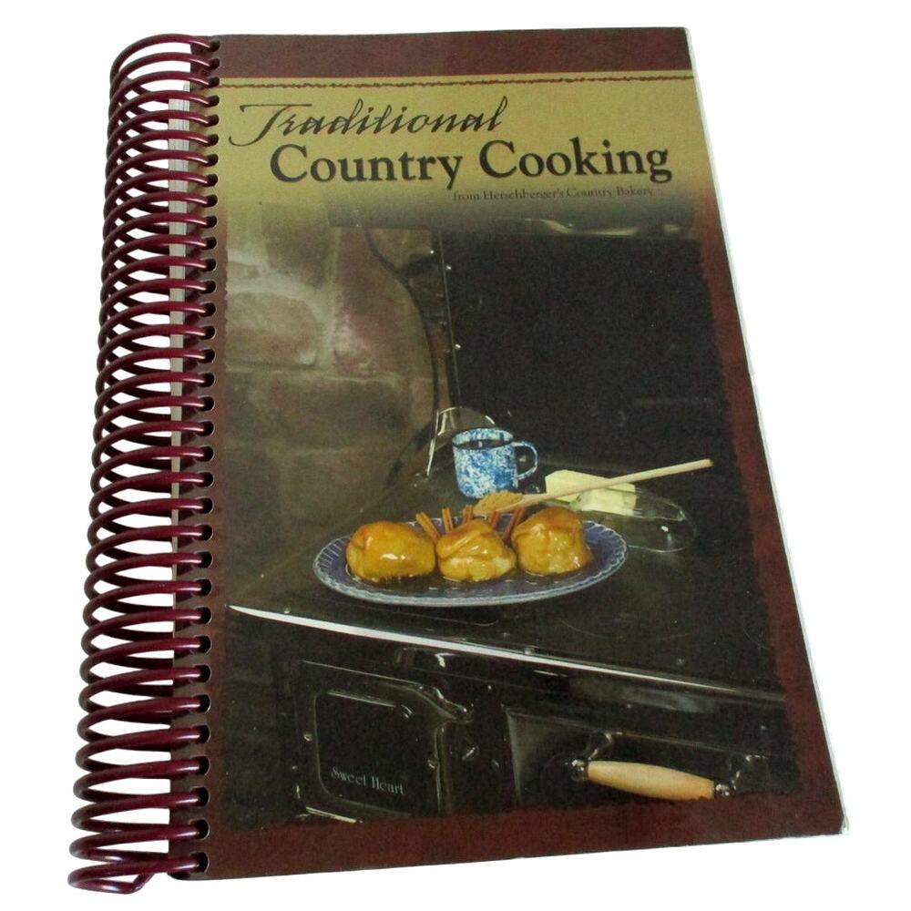 Traditional Country Cooking 2007 Cookbook By Herschbergers Country Bakery